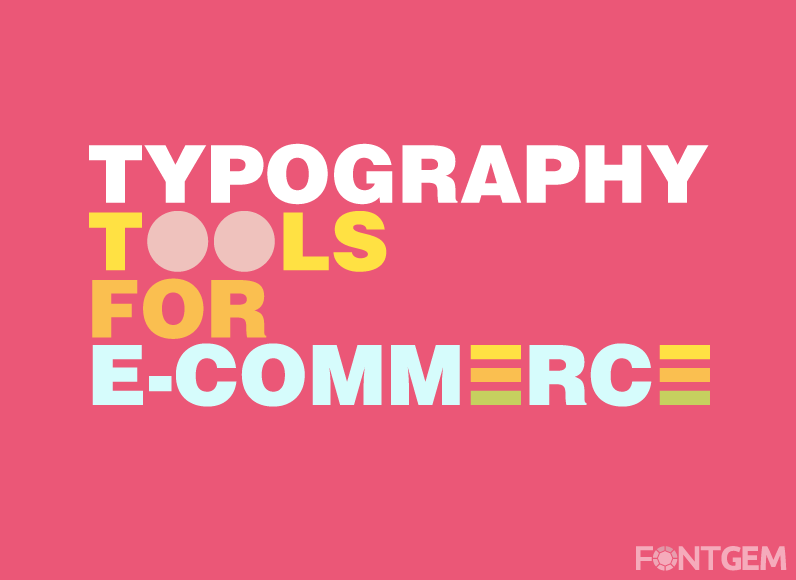 e commerce typography design tools
